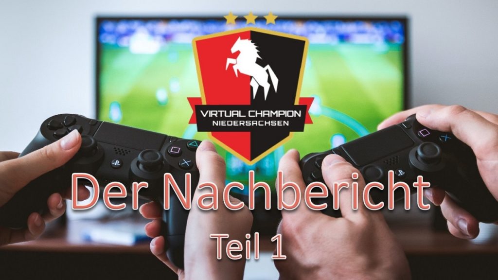 Virtual Champion Niedersachsen: Der Nachbericht – Teil 1